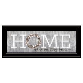 "Home - Where Our Story Begins" by Marla Rae, Ready to Hang Framed Print, Black Frame